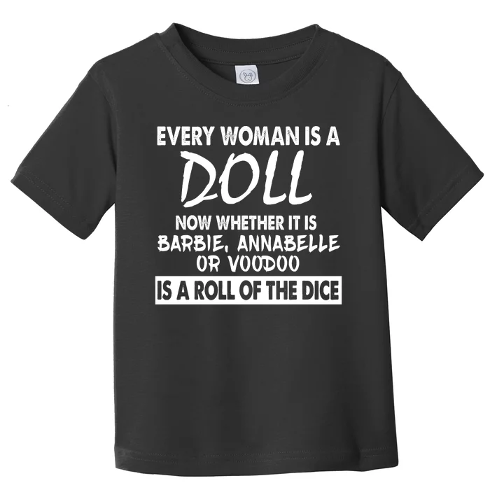 Every Woman Is A Doll Toddler T-Shirt