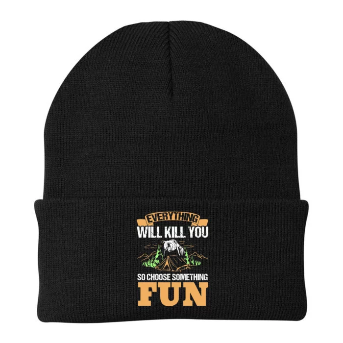 Everything Will Kill You So Choose Something Fun! Camping Knit Cap Winter Beanie