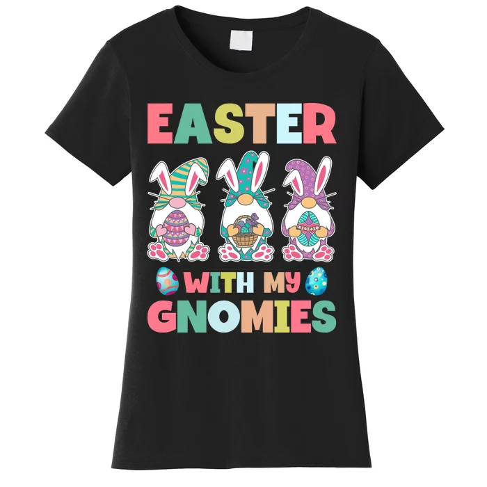 Easter With My Gnomies Happy Easter Day Women's T-Shirt