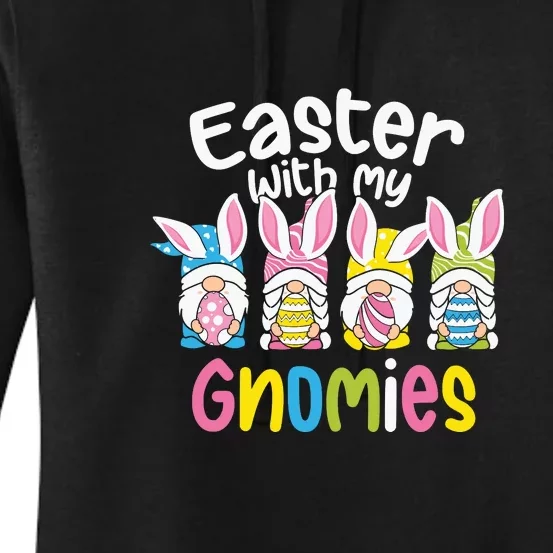 Easter With My Gnomies Squad Easter Day Gift Women's Pullover Hoodie