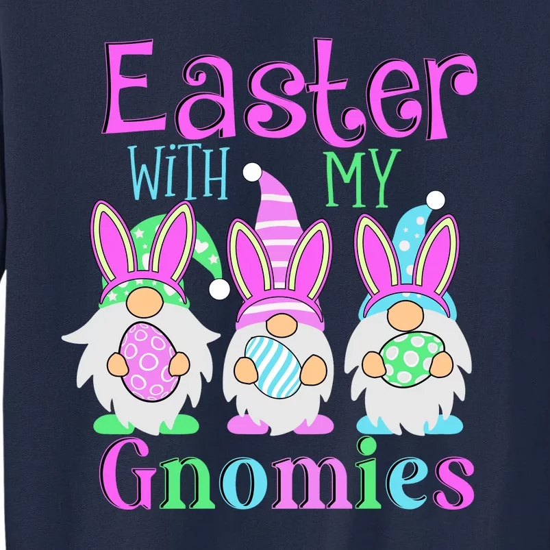 Easter With My Gnomies Tall Sweatshirt