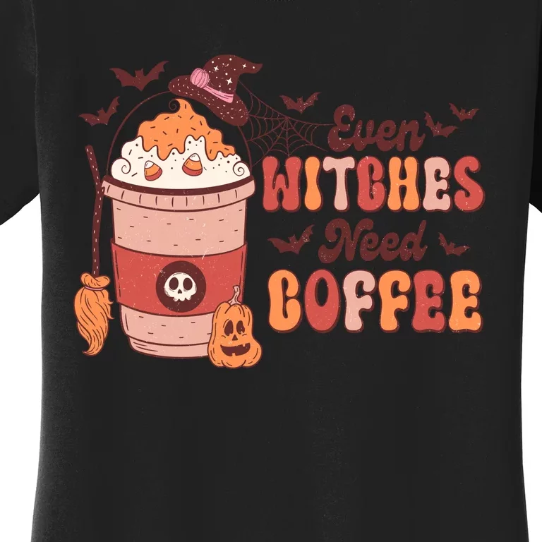 Even Witches Need Coffee Retro Halloween Quotes Gift Women's T-Shirt