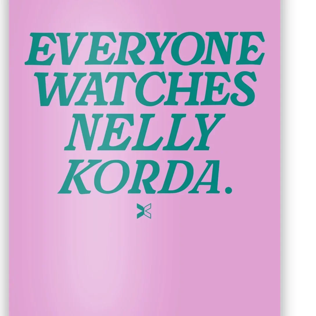 Everyone Watches Nelly Korda Poster