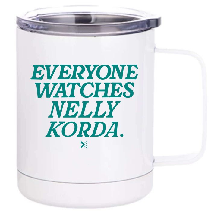 Everyone Watches Nelly Korda Front & Back 12oz Stainless Steel Tumbler Cup