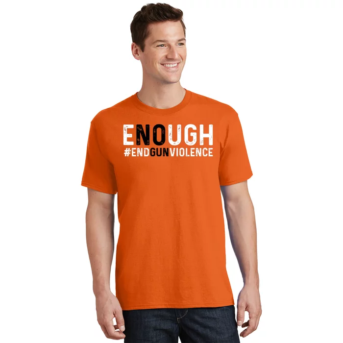 #Enough Wear Orange Day Anti Gun End Gun Violence Control T-Shirt