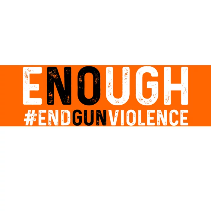 #Enough Wear Orange Day Anti Gun End Gun Violence Control Bumper Sticker