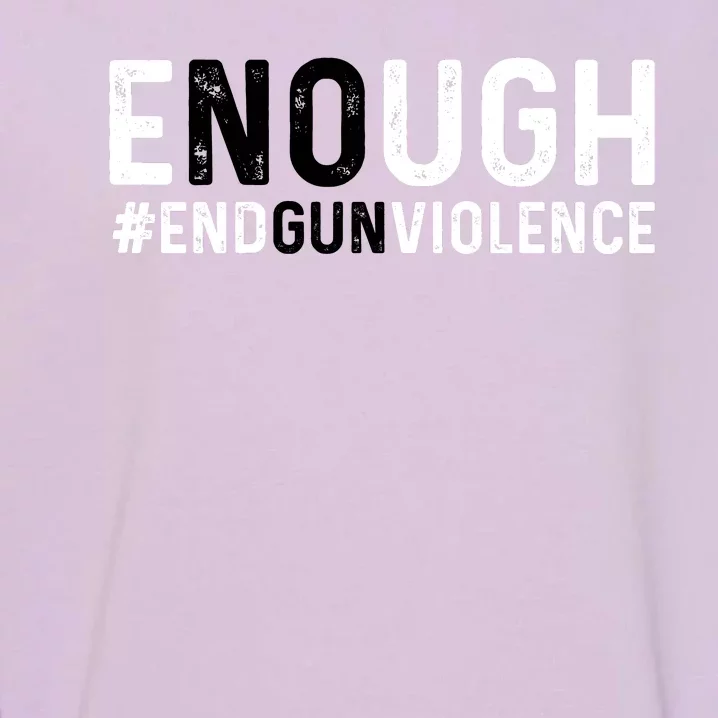 #Enough Wear Orange Day Anti Gun End Gun Violence Control Garment-Dyed Sweatshirt