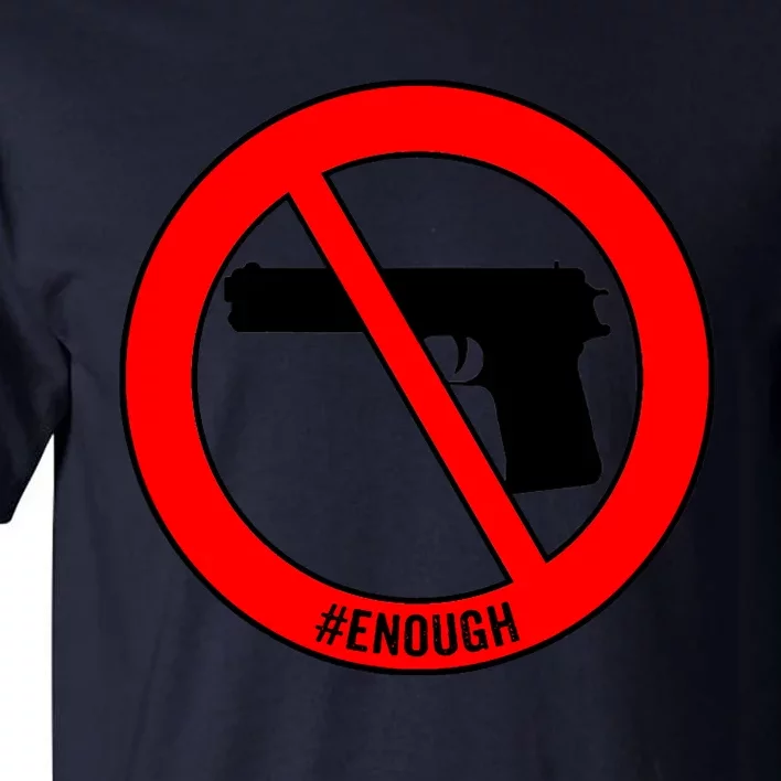 #Enough Wear Orange Day Anti Gun End Gun Violence Control Tall T-Shirt