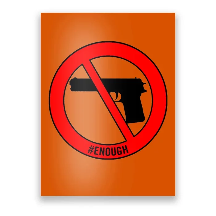 #Enough Wear Orange Day Anti Gun End Gun Violence Control Poster