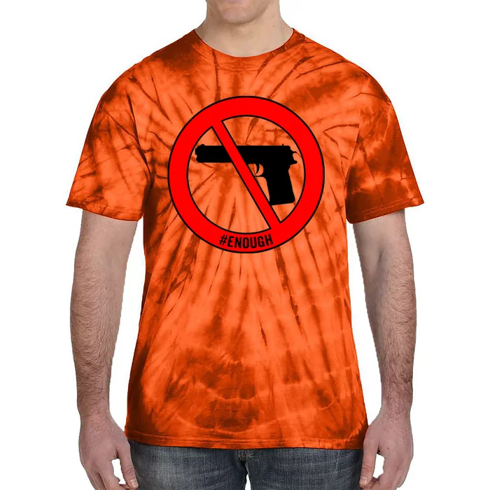 #Enough Wear Orange Day Anti Gun End Gun Violence Control Tie-Dye T-Shirt