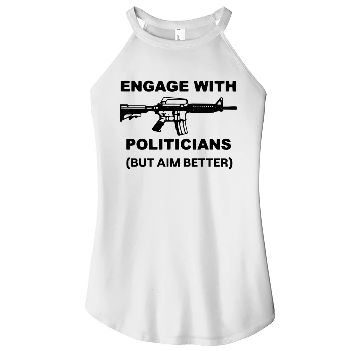 Engage With Politicians But Aim Better Women’s Perfect Tri Rocker Tank