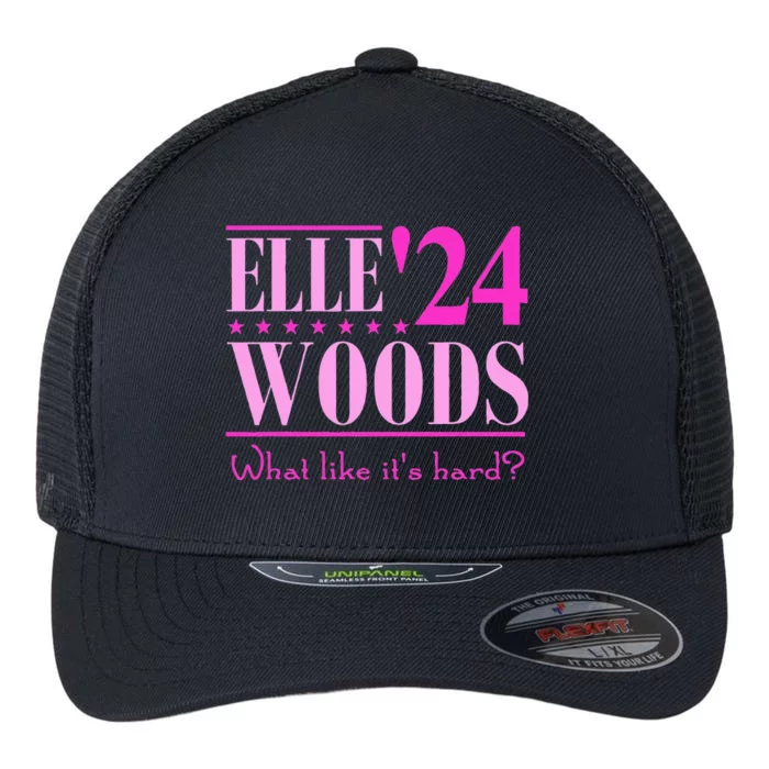 Elle Woods President Election Elle Woods President Campaign Flexfit Unipanel Trucker Cap