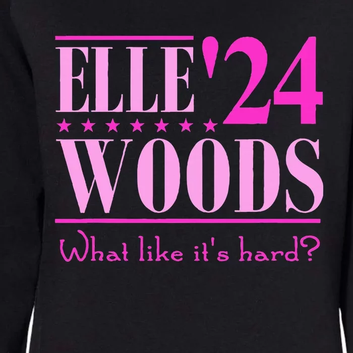 Elle Woods President Election Elle Woods President Campaign Womens California Wash Sweatshirt