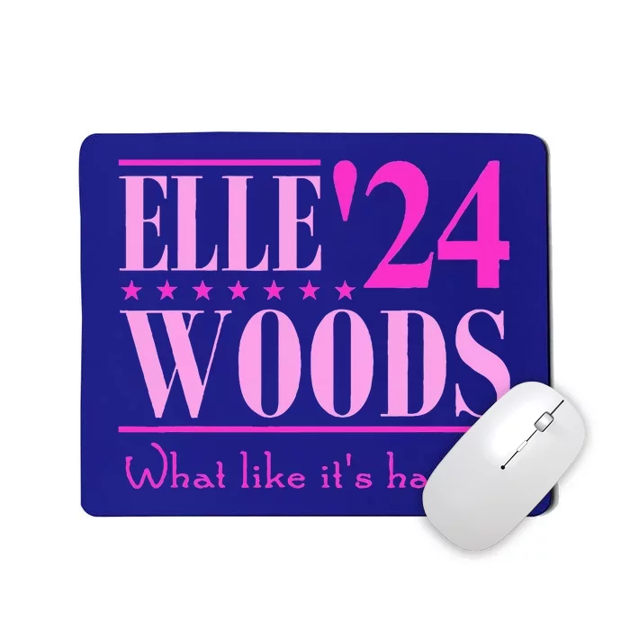 Elle Woods President Election Elle Woods President Campaign Mousepad