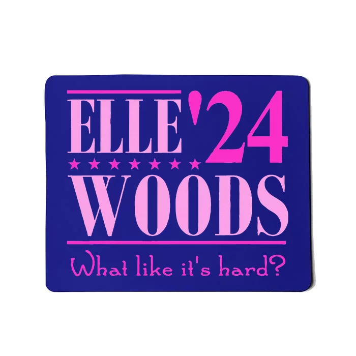 Elle Woods President Election Elle Woods President Campaign Mousepad