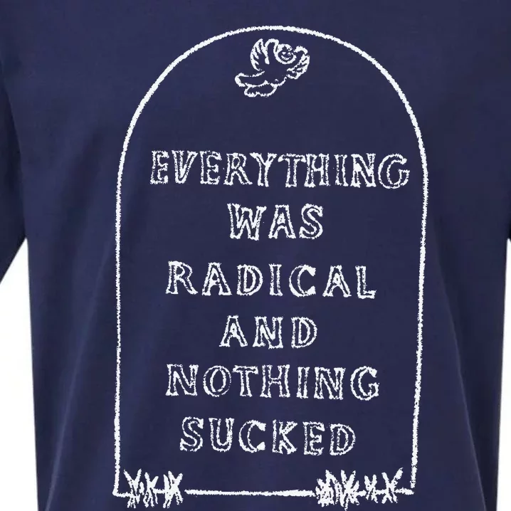 Everything Was Radical And Nothing Sucked Sueded Cloud Jersey T-Shirt