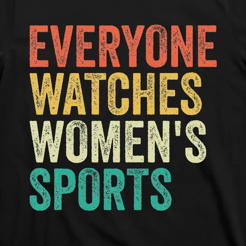 Everyone Watches Sports T-Shirt