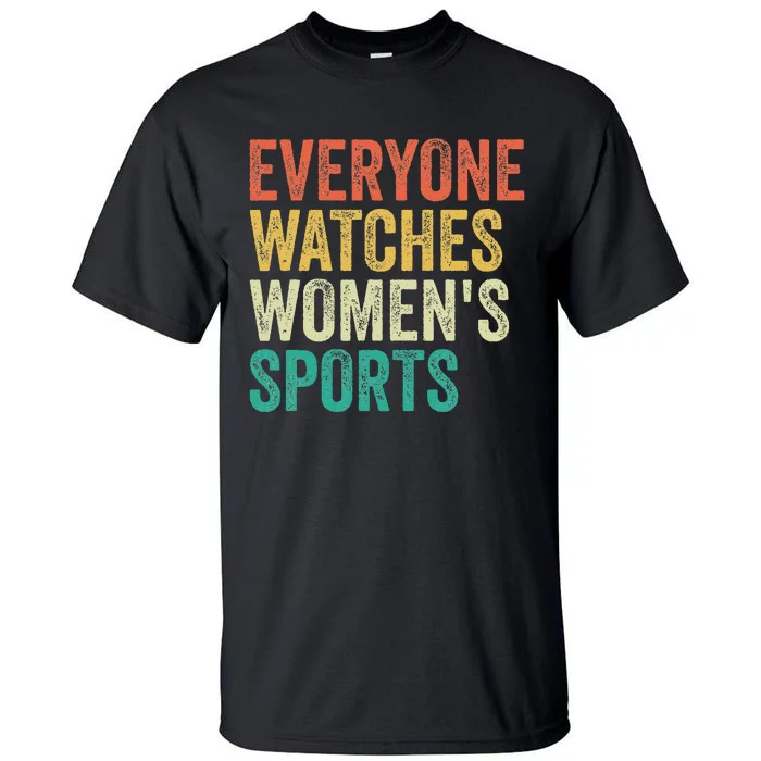 Everyone Watches Sports Tall T-Shirt