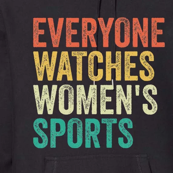 Everyone Watches Sports Premium Hoodie