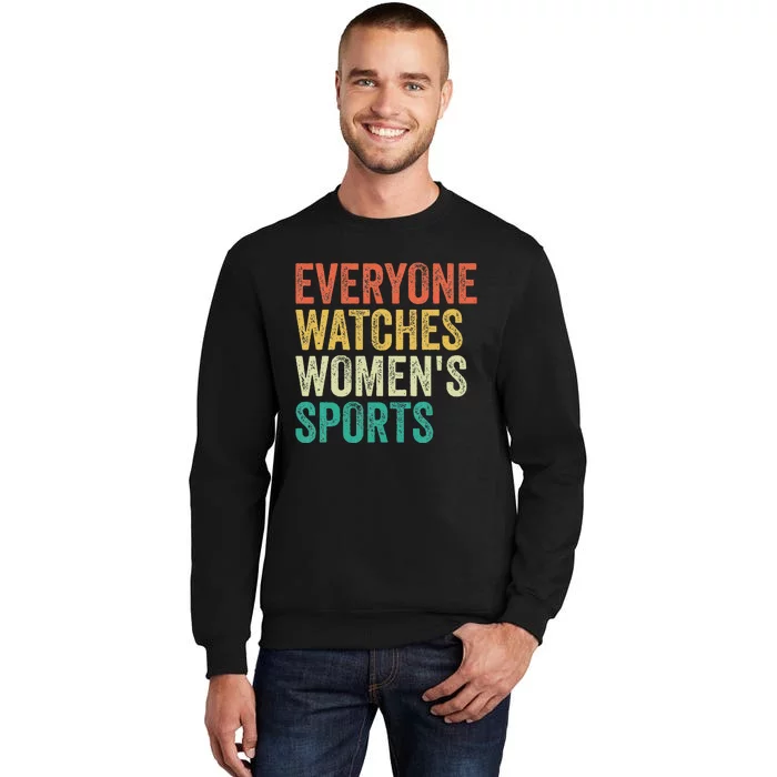 Everyone Watches Sports Tall Sweatshirt