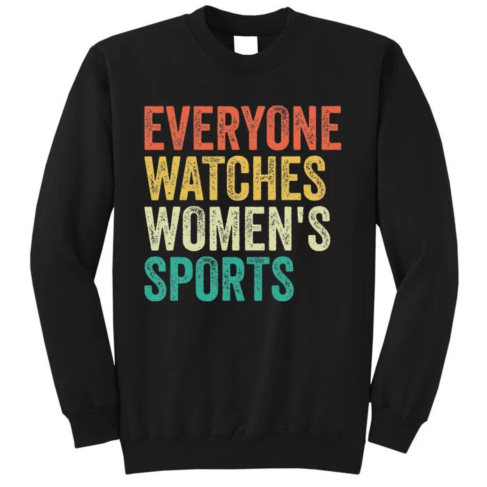 Everyone Watches Sports Tall Sweatshirt