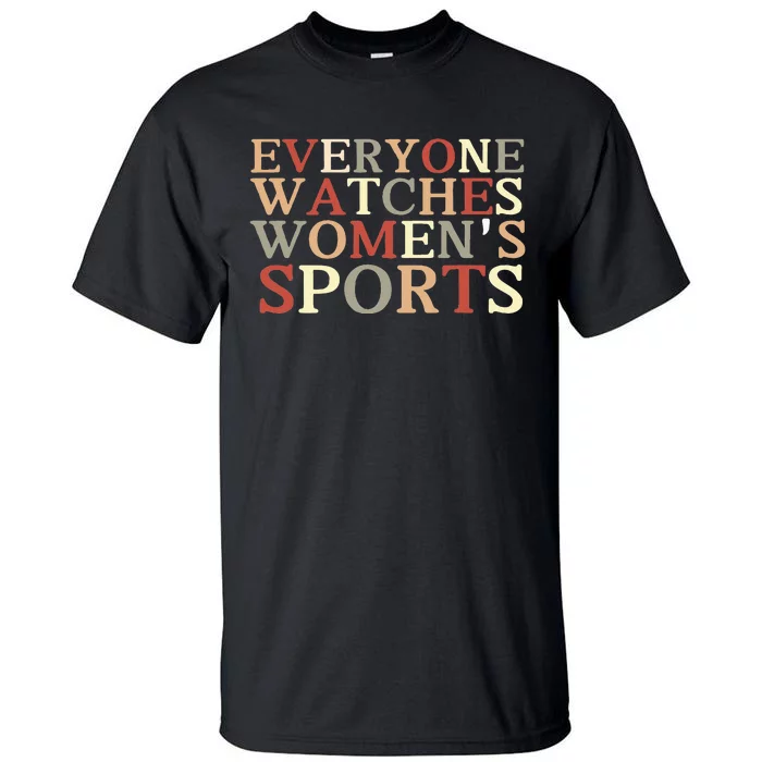 Everyone Watches Sports Tall T-Shirt