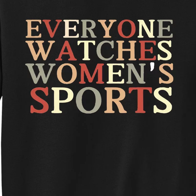 Everyone Watches Sports Tall Sweatshirt