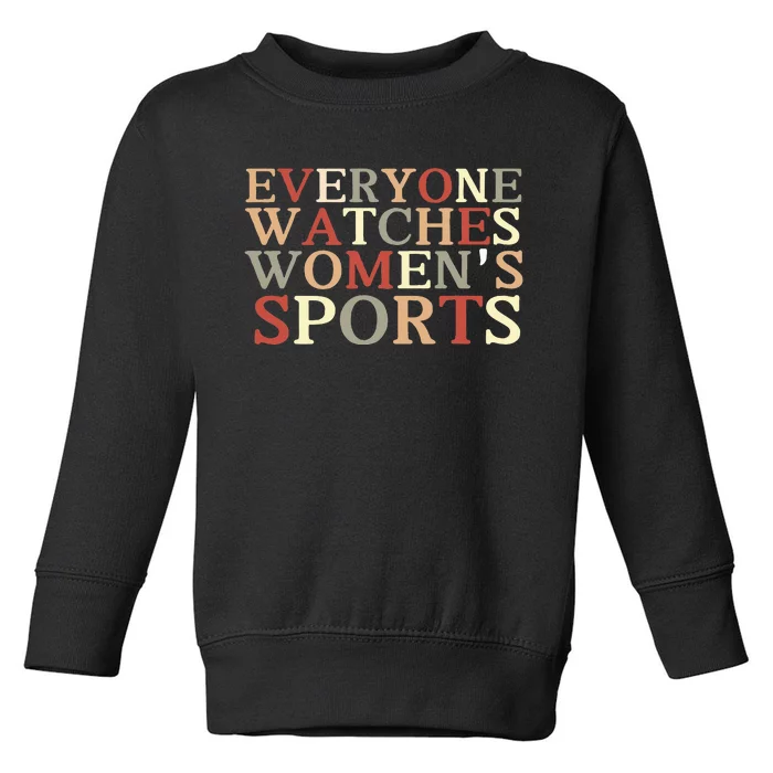 Everyone Watches Sports Toddler Sweatshirt