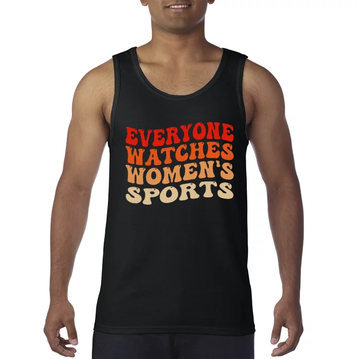 Everyone Watches Sports Female Athletes Tank Top