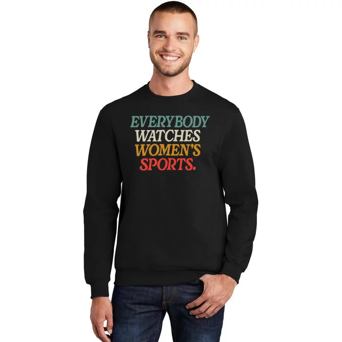 Everybody Watches Sports Tall Sweatshirt