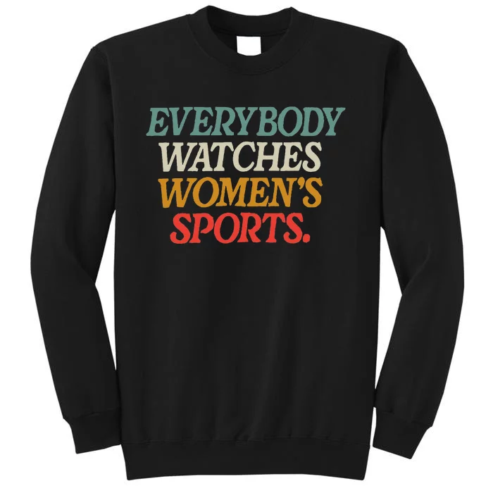 Everybody Watches Sports Tall Sweatshirt