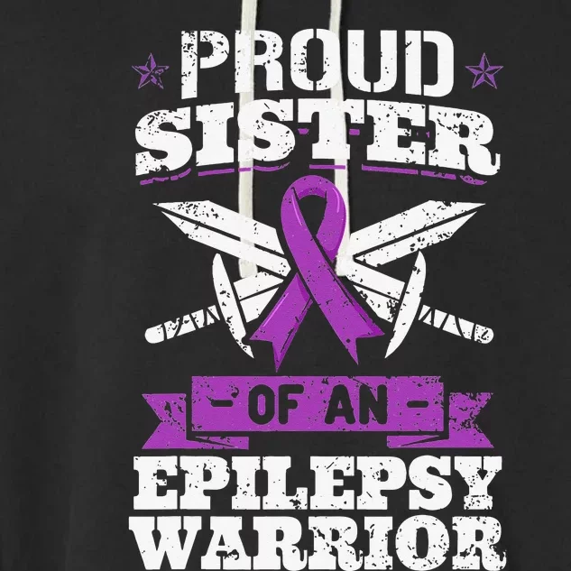 Epilepsy Warrior Sister Epileptic Seizure Disorder Advocate Garment-Dyed Fleece Hoodie