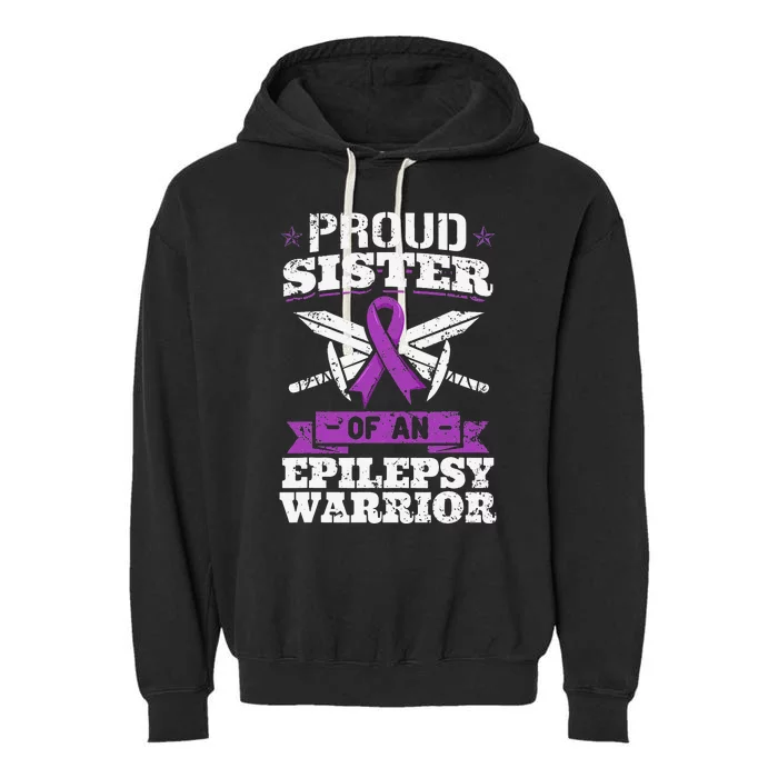 Epilepsy Warrior Sister Epileptic Seizure Disorder Advocate Garment-Dyed Fleece Hoodie