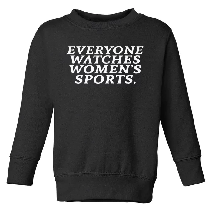 Everyone Watches Sports Toddler Sweatshirt