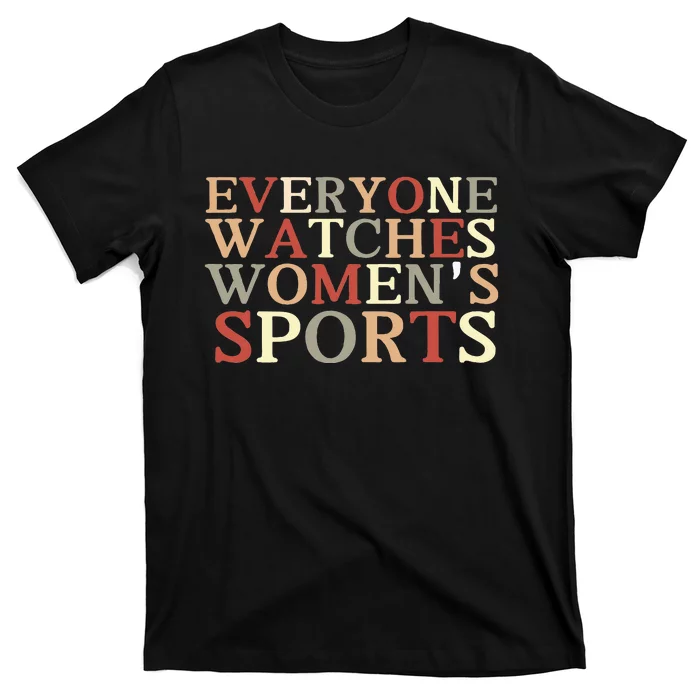 Everyone Watches Sports T-Shirt