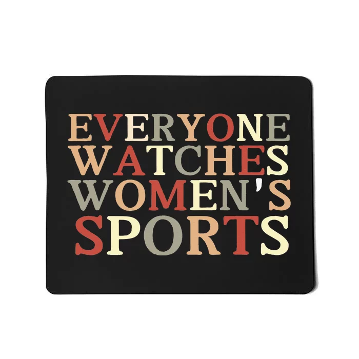 Everyone Watches Sports Mousepad