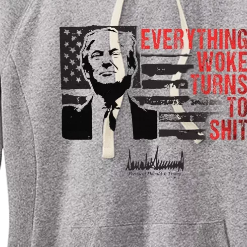 Everything Woke Turns To Shit Funny Trump Women's Fleece Hoodie