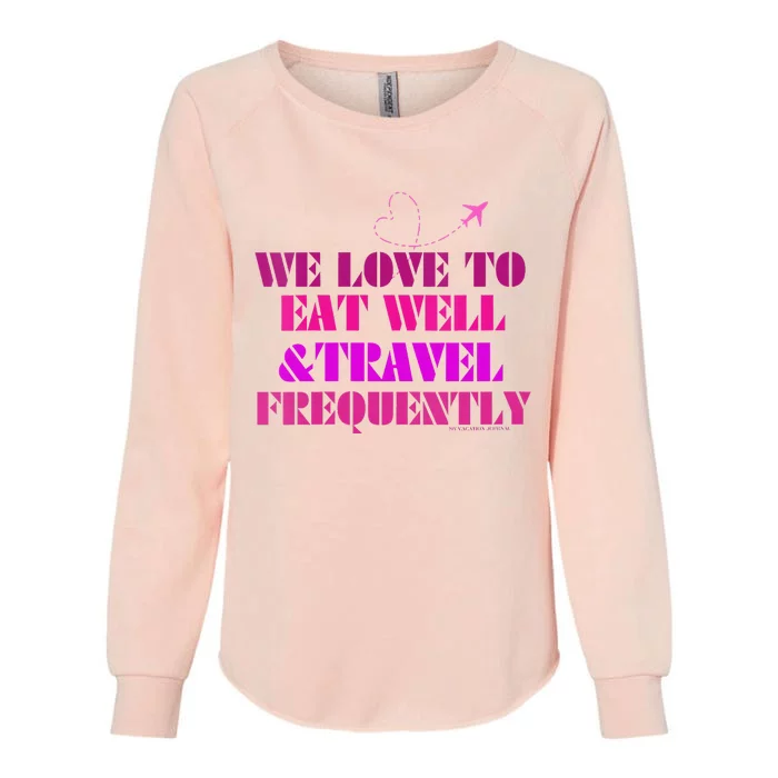 Eat Well Travel Frequently Womens California Wash Sweatshirt