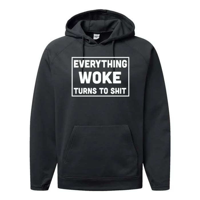 Everything Woke Turns To Shit Performance Fleece Hoodie