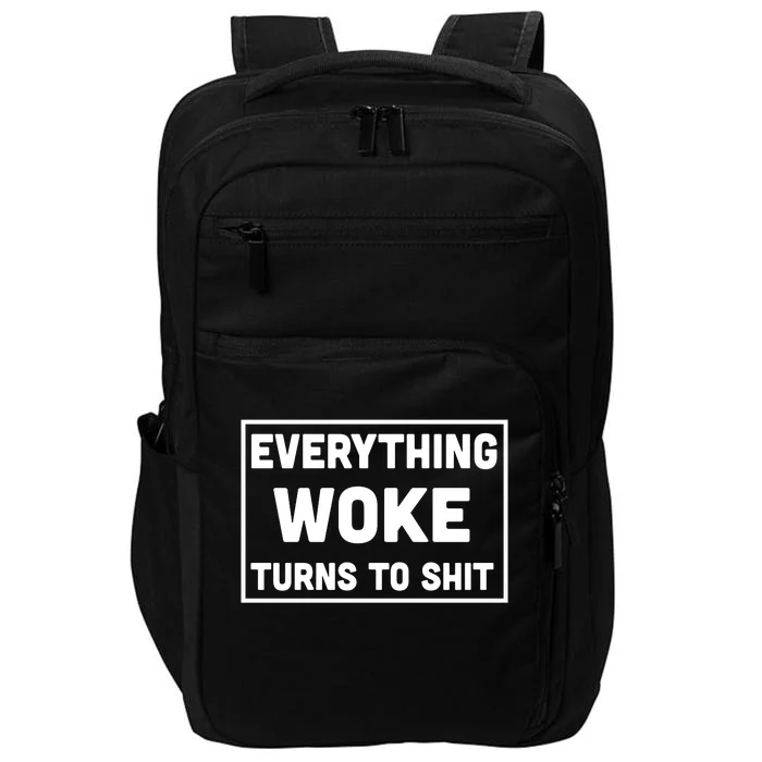 Everything Woke Turns To Shit Impact Tech Backpack