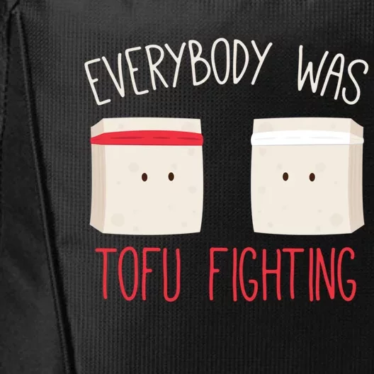 Everybody Was Tofu Fighting Funny Love Veganism Food Cute Gift City Backpack