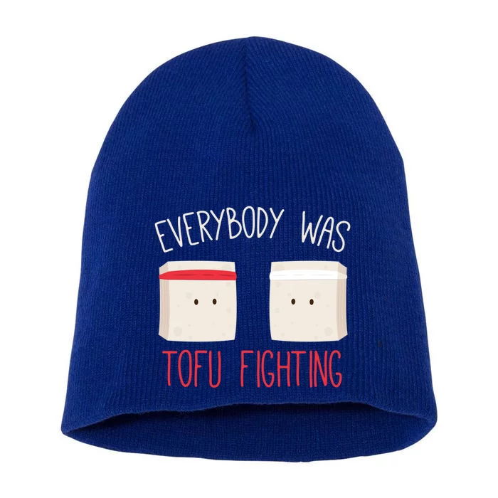 Everybody Was Tofu Fighting Funny Love Veganism Food Cute Gift Short Acrylic Beanie