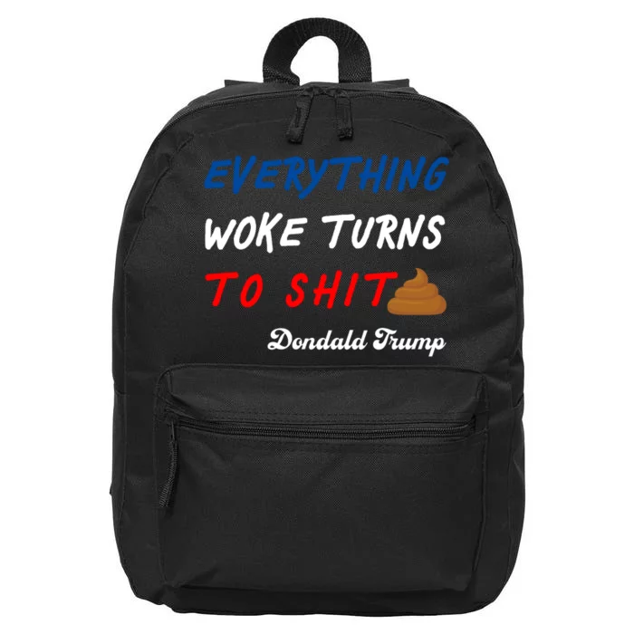 Everything Woke Turns To Shit Funny Poop Emoji Trump Quote 16 in Basic Backpack