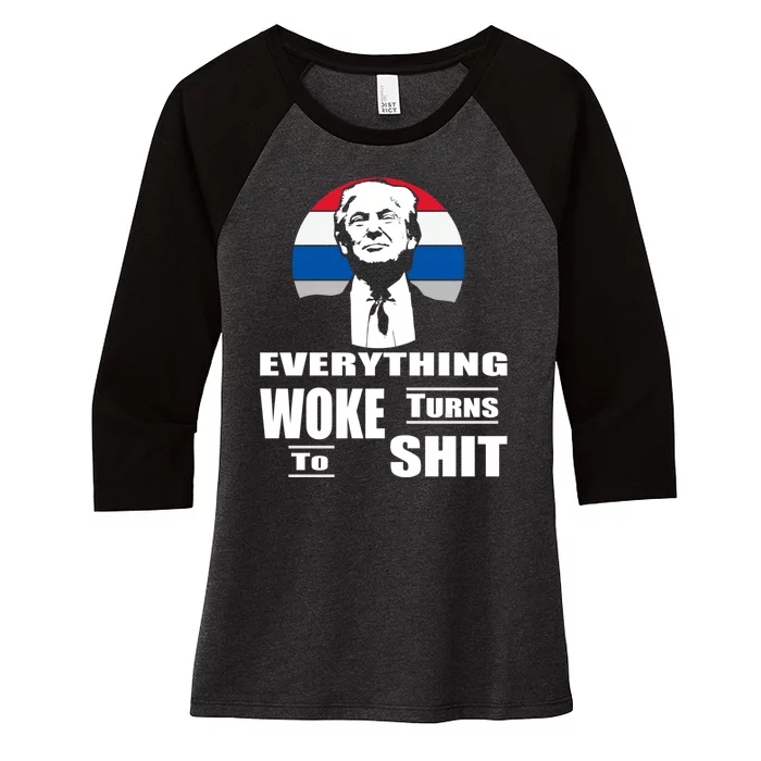 Everything Woke Turns To Shit Funny Trump 2024 Anti Woke Women's Tri-Blend 3/4-Sleeve Raglan Shirt