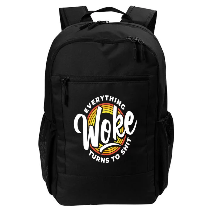 Everything Woke Turns To Shit Unwoke Daily Commute Backpack