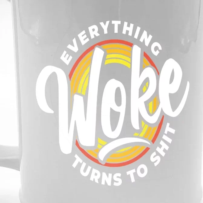 Everything Woke Turns To Shit Unwoke Front & Back Beer Stein