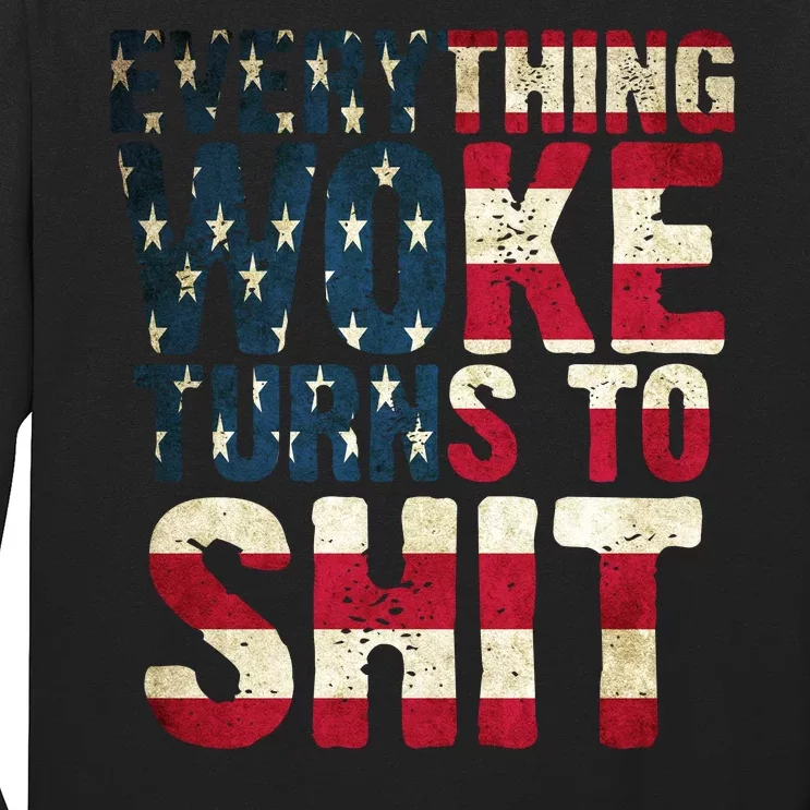 Everything Woke Turns To Shit USA Flag Long Sleeve Shirt