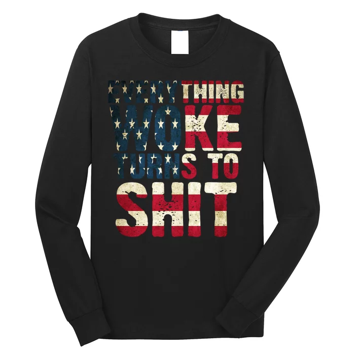 Everything Woke Turns To Shit USA Flag Long Sleeve Shirt