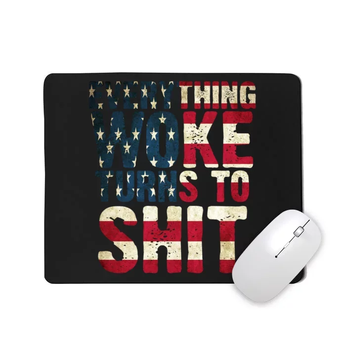 Everything Woke Turns To Shit USA Flag Mousepad