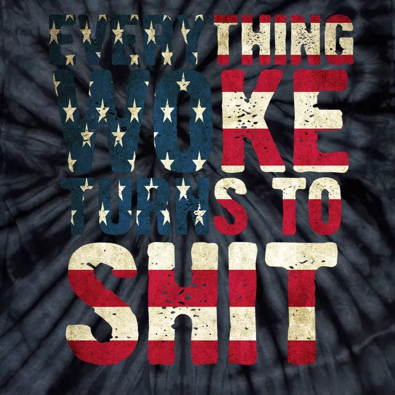 Everything Woke Turns To Shit USA Flag Tie-Dye T-Shirt